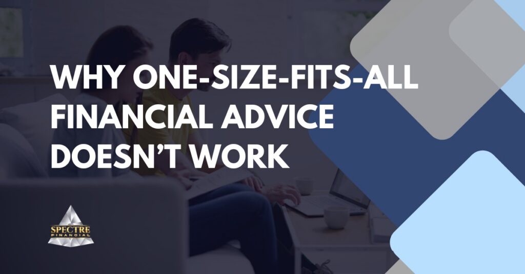 Two people sit on a couch with a laptop and papers. Text reads, "Why one-size-fits-all financial advice doesn’t work—personalized financial planning matters." The Spectre Financial logo appears in the lower left corner. Abstract geometric shapes decorate the image.
